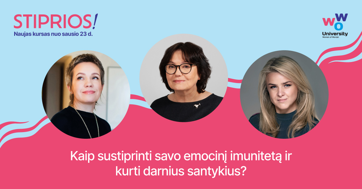 Stiprios: kaip sustiprinti savo emocinį imunitetą ir kurti darnius santykius?